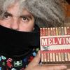 
Melvins      